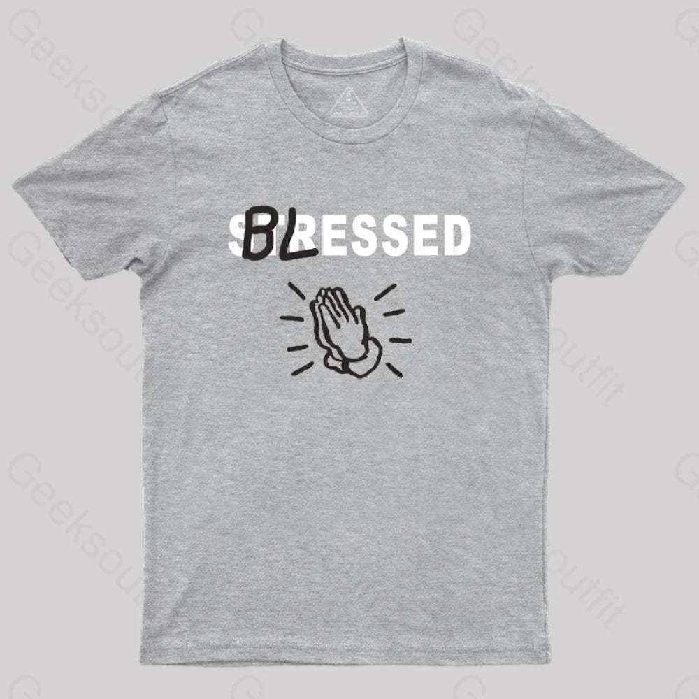 Blessed Not Stressed T-shirt