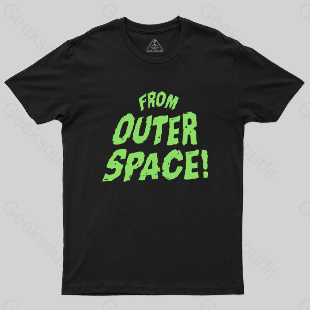 From Outer Space! T-Shirt