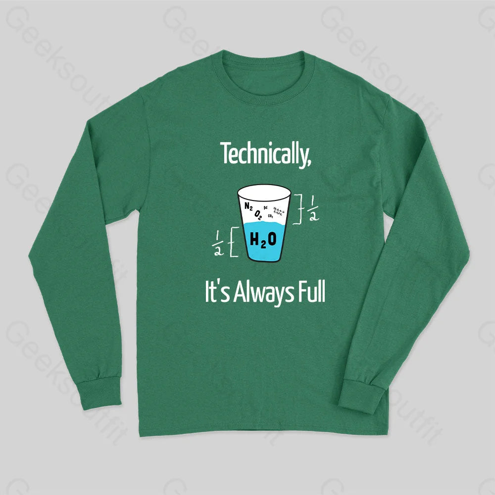 It's Always Full Science Long Sleeve T-Shirt