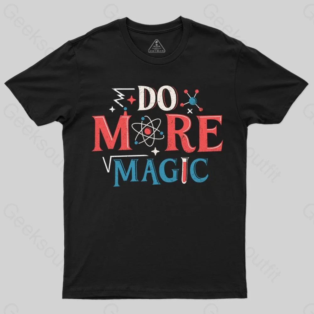 Do More Magic T-shirt