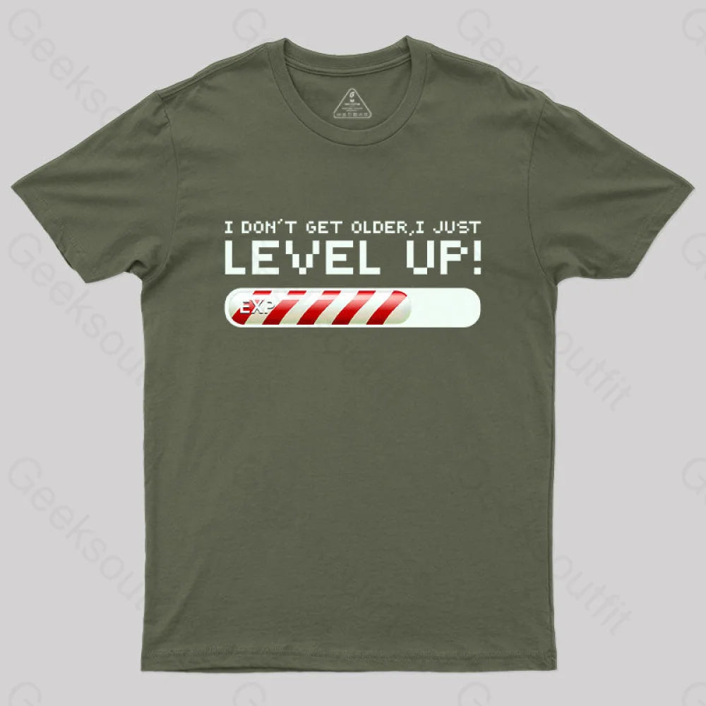 I Don't Get Older,I Just Level Up! T-Shirt