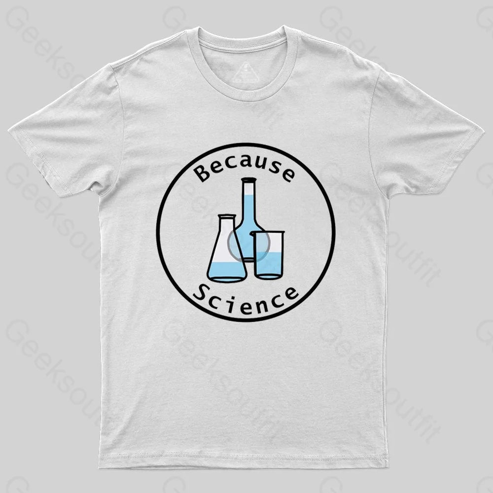 Because Science Beaker and Flasks Round Frame T-shirt