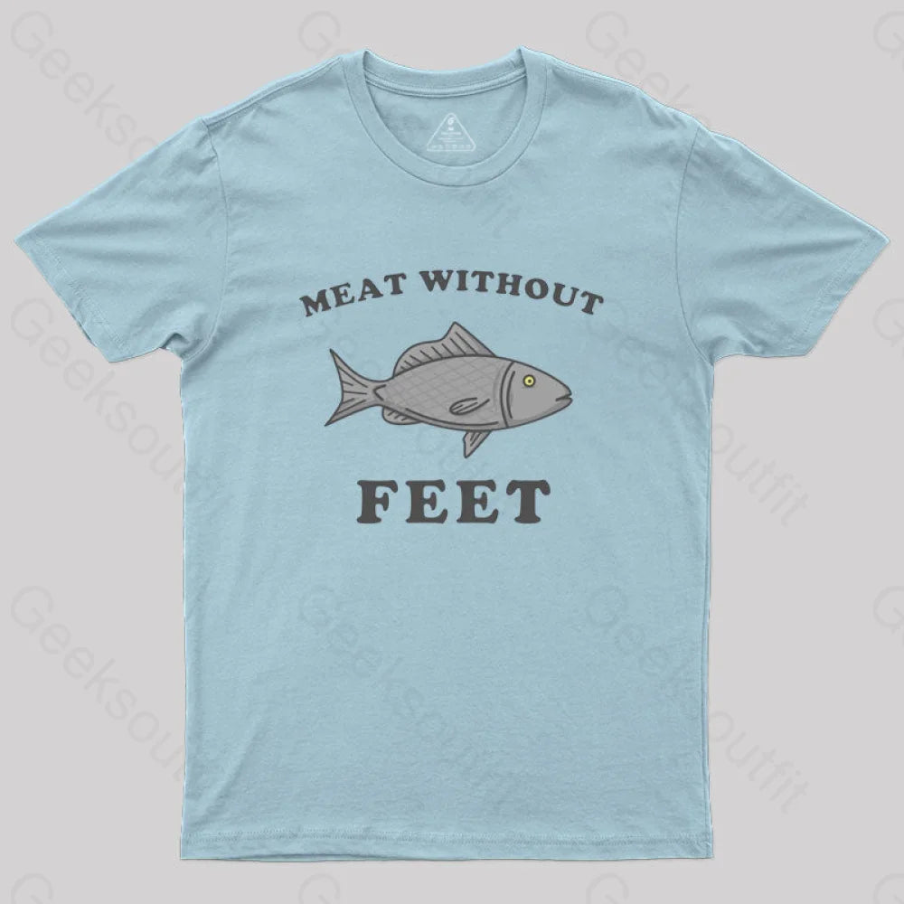 Meat Without Feet T-Shirt